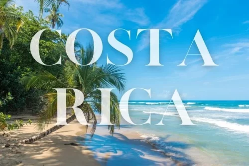 Costa Rica Travel Guide: 15 Best Destinations You Can’t Miss