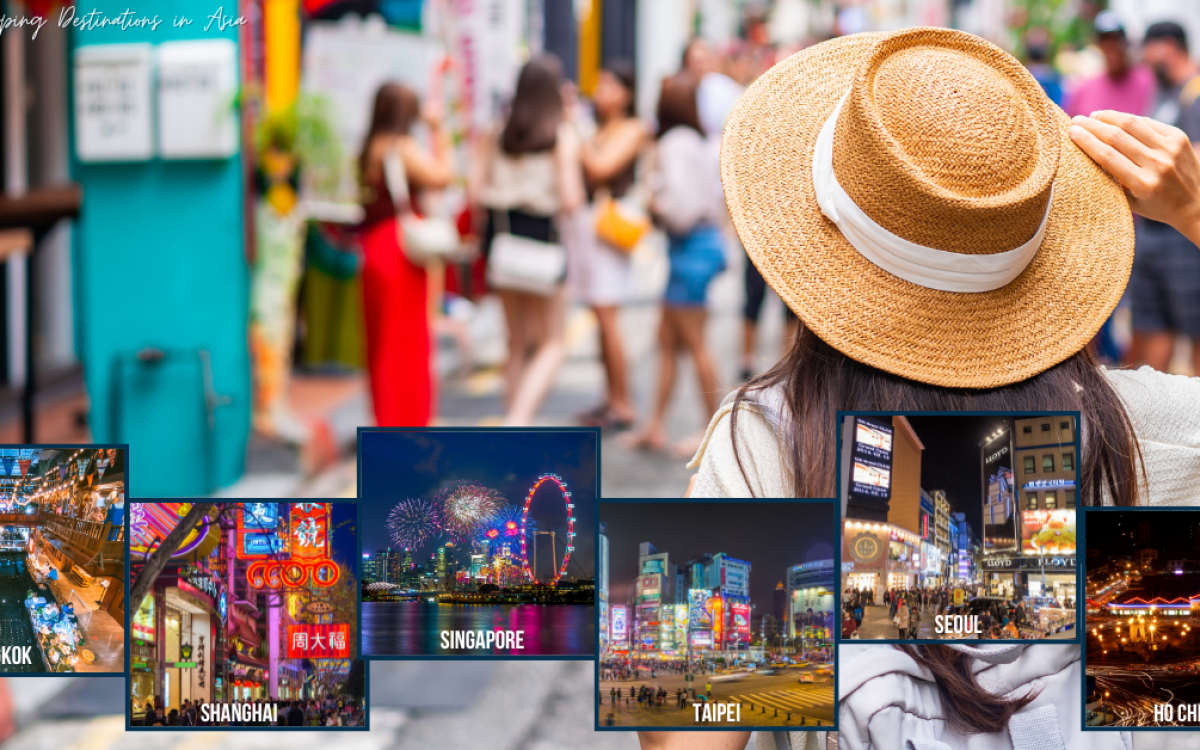 Why Asia Is Your Next Best Shopping Destination: 10 Cities Every Shopper Must Visit
