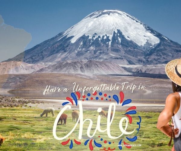 Chile: Why it is a Must-Visit for any Traveler